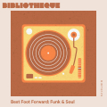 Best Foot Forward: Funk & Soul