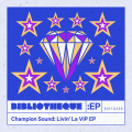 Champion Sound: Livin' La V.I.P. EP