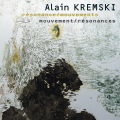 Alain KREMSKI- Résonances / Mouvements