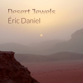 Eric Daniel - Desert Jewels