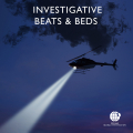 Investigative Beats and Beds