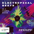 Electropical Beats, in a Cumbia Mood