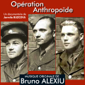 Opération Anthropoïde - Original score by Bruno ALEXIU