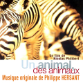 Un Animal Des Animaux - Original score by Philippe HERSANT