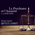 Le Psychiatre et L'Assassin - Original score by Baptiste CHARVET