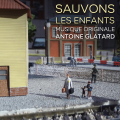 Sauvons les Enfants - Original Score by Antoine Glatard