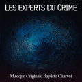 The Crime Experts - Original Score Baptiste Charvet