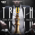 Truth - Dark Drama and Political Tracks
