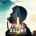 Final Ascent - Cinematic Hybrid Orchestral