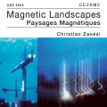 Magnetic Landscapes (Christian Zanesi)