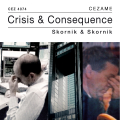 Crisis & Consequence - Guy & Elisabeth Skornik