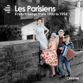 Les Parisiens, French songs from 1900 to 1950