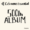 500th album - Cézame Essential