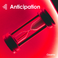 Anticipation