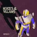Heroes and Villains