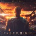 Stadium Heroes - Epic Anthemic Orchestra