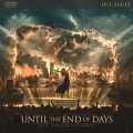 Until The End of Days - Epic Trailer Pop Songs