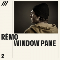 Rémo - Window Pane