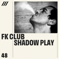 FKClub - Shadow Play