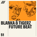 Blanka & Tigerz : Future Beat