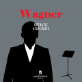 R. Wagner, Operatic Highlights