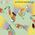 Do It Like This: Upbeat Brass Pop