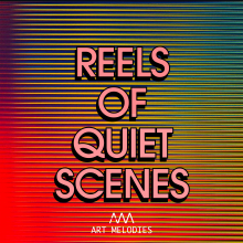 Reels Of Quiet Scenes