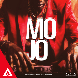 Mojo - Amapiano - Tropical - Afrobeat