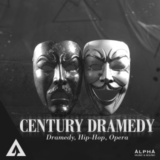 Century Drama - Dramedy, Hip Hop, Opera