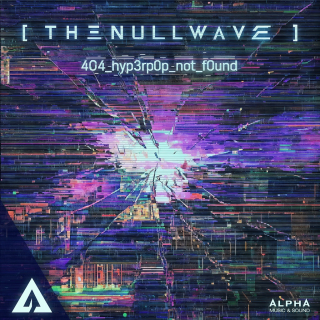 The Null Wave - 404 Hyperpop Not Found