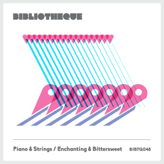 Piano & Strings / Enchanting & Bittersweet