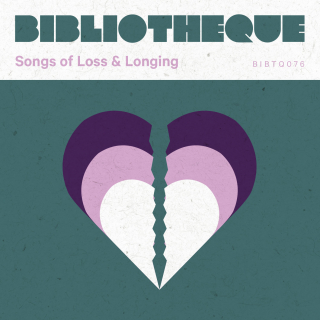 Songs of Loss and Longing