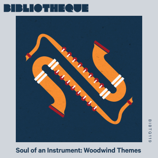 Soul Of An Instrument: Woodwind Themes