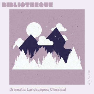 Dramatic Landscapes: Classical