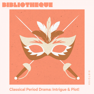 Classical Period Drama: Intrigue and Plot!