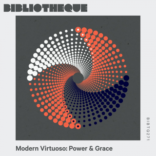 Modern Virtuoso: Power & Grace