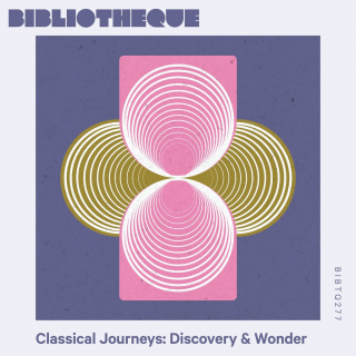 Classical Journeys: Discovery & Wonder
