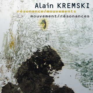 Alain KREMSKI- Résonances / Mouvements