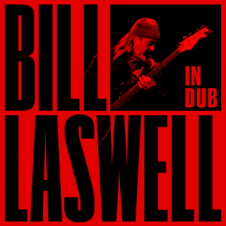 Bill LASWELL - In Dub