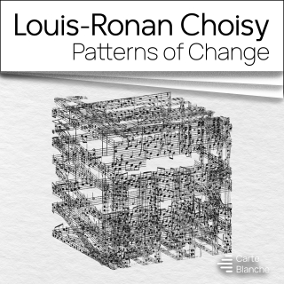 Louis-Ronan Choisy - Patterns of Change
