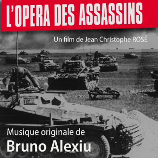 Mussolini Hitler, the Assassins Opera - Original score by Bruno ALEXIU