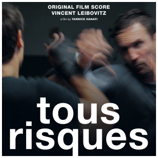 Tous Risques - Original score by Vincent LEIBOVITZ