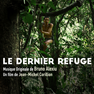 Le Dernier Refuge - Original score by Bruno ALEXIU