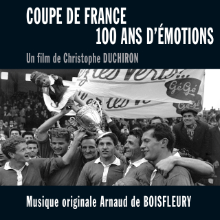 Coupe de France, 100 ans d'émotions - Original Score by Arnaud de BOISFLEURY