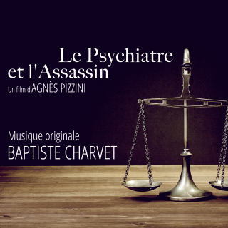 Le Psychiatre et L'Assassin - Original score by Baptiste CHARVET