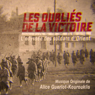 Les Oubliés de la Victoire - Original score by  Alice GUERLOT-KOUROUKLIS
