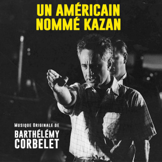 Un Américain Nommé Kazan - Original score by Barthélémy CORBELET