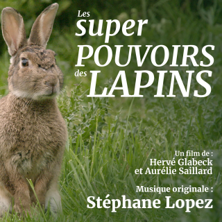 Les Super Pouvoirs des Lapins - Original score by Stéphane LOPEZ