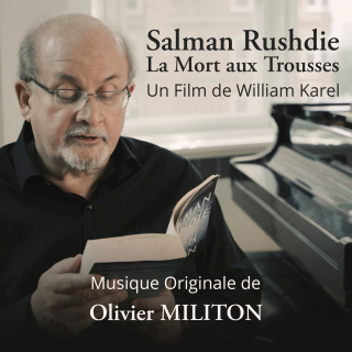 Salman Rushdie: La Mort aux Trousses - Original score by Olivier MILITON
