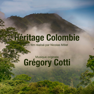 Héritages Colombie - Musique originale de Grégory COTTI